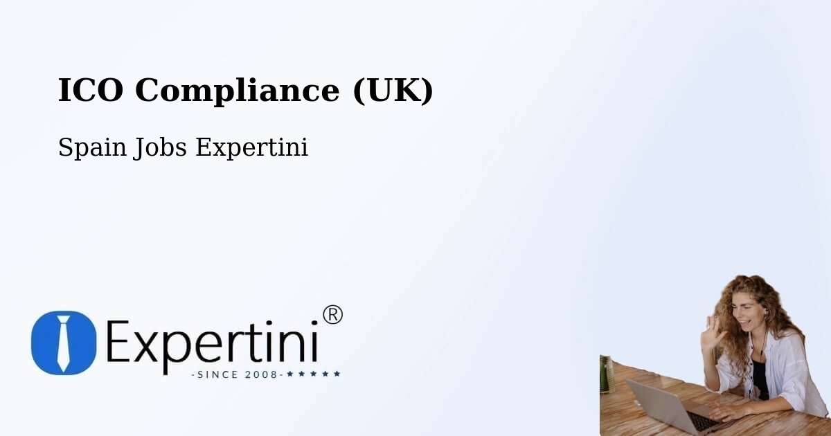 ICO Compliance (UK) - Spain Jobs Expertini